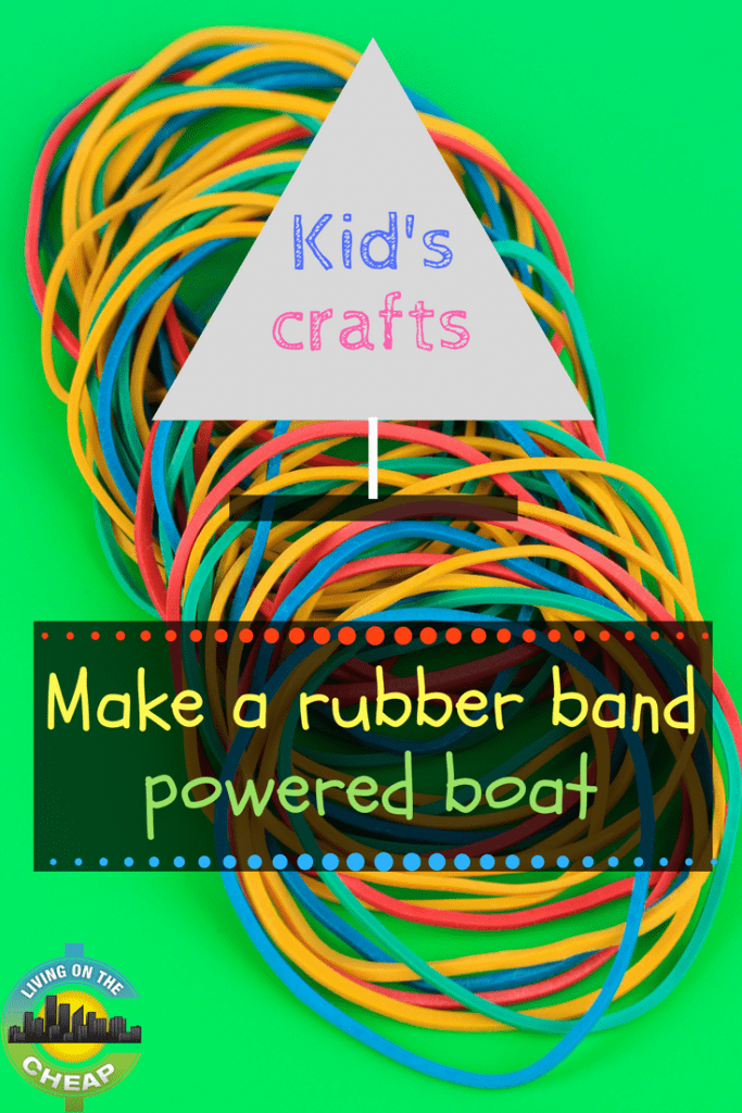 Kids' crafts Make a rubber bandpowered boat Living On The Cheap