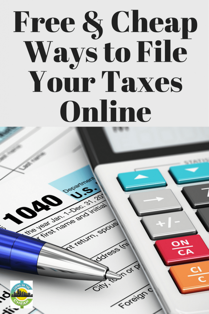 Free and cheap ways to file your taxes online Living On The Cheap