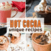 unique hot cocoa recipes